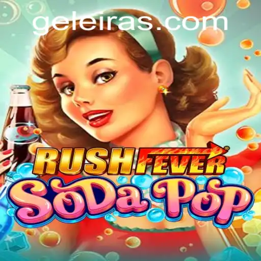 Exploring the Fascinating World of RushFeverSodaPop with a Bet on Geleira.bet