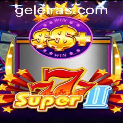 Exploring the Thrilling World of Super777II with Geleira.bet